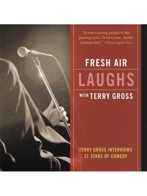 Title details for Fresh Air--Laughs by Terry Gross - Available